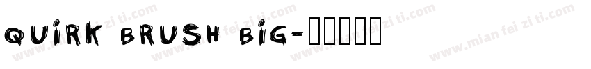 quirk brush big字体转换